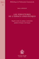 Les structures de l'espace linguistique, regards croisés sur quelques constructions spatiales du basque et du français