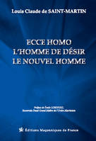 Ecce Homo - L'Homme de désir - Le nouvel Homme