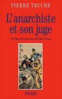 L'Anarchiste et son juge, A propos de l'assassinat de Sadi Carnot