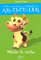 Le Petit Livre de - Macha la vache, Macha la vache