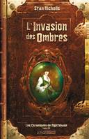 3, Les Chroniques de Nightshade livre III : L'Invasion des ombres, Les Chroniques de Nightshade, T3