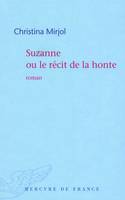 Suzanne ou Le récit de la honte, roman