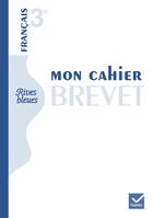 Rives bleues Livre unique de Français 3e éd. 2012 - Mon cahier BREVET