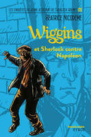 WIGGINS ET SHERLOCK CONTRE NAPOLEON