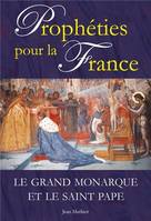 Prophéties pour la France, Le grand monarque et le Saint Pape