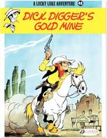 Lucky Luke - tome 48 Dick Digger's Gold Mine