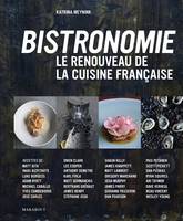 Bistronomie - Le renouveau de la cuisine française