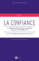 LA CONFIANCE - 11EMES JOURNEES BILATERALES FRANCO-ALLEMANDES, 22 ET 23 NOVEMBRE 2012, 11ÈMES JOURNÉES BILATÉRALES FRANCO-ALLEMANDES, 22 ET 23 NOVEMBRE 2012