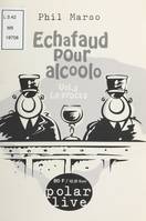 Échafaud pour alcoolo (2) : Le Procès