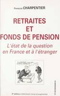 Retraites et fonds de pension : l'état de la question en France et à l'étranger