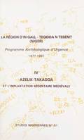 La région d'In Gall-Tegidda n Tesemt (4), Azelik-Takadda et l'implantation sédentaire médiévale