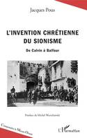 L'invention chrétienne du sionisme, De Calvin à Balfour