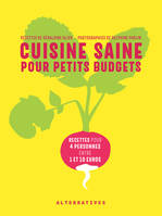 Cuisine saine pour petits budgets, Recettes pour 4 personnes entre 1 et 10 euros