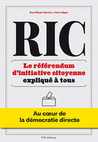 RIC  Le R f rendum d initiative citoyenne expliqu    tous, Au c ur de la d mocratie directe