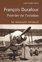 FRANCOIS DURAFOUR, PIONNIER DE L'AVIATION