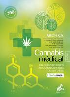 Cannabis Médical - Édition Poche, Du chanvre indien aux cannabinoïdes de synthèse