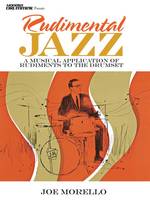 Rudimental Jazz, A Musical Application of Rudiments to the Drumset