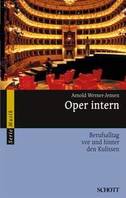 Oper intern, Berufsalltag vor und hinter den Kulissen