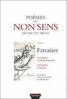 Poésies du non-sens, volume 1, Fatrasies : fatrasies de Beaumanoir, fatrasies d'Arras