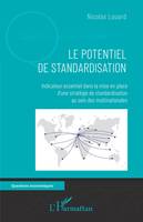 Le potentiel de standardisation, Indicateur essentiel dans la mise en place d'une stratégie de standardisation au sein des multinationales