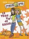 Stella etc., 3, Stella, etc Tome III : La vraie vie de Rachel
