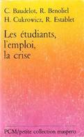 Les étudiants, l'emploi, la crise - Petite collection maspero n°262.