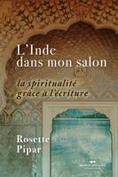 L'Inde dans mon salon, La spiritualité grâce à l'écriture