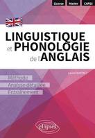 Linguistique et phonologie de l'anglais, Méthode, analyse détaillée et entraînement [Licence - Master - CAPES]