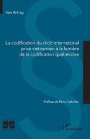La codification du droit international privé vietnamien à la lumière de la codification québécoise
