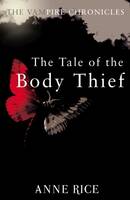 THE TALE OF THE BODY THIEF T.04 VAMPIRE CHRONICLES