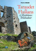 TARAUDET DE FLASSANS, TARAUDET DE FLASSANS