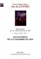 Mémoires sur la cour de Louis XV, Tome I, Décembre 1735-septembre 1737, les entrées de la chambre du roi, Mémoires de la cour de Louis XV. Tome 1. (décembre 1735-septembre 1737)