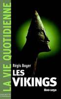 Les Vikings, 800 - 1050, 800-1050
