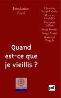 QUAND EST-CE QUE JE VIEILLIS ? - AVEC DES TEXTES DE CLAUDINE ATTIAS-DONFUT, MAURICE GODELIER, FRANCO, Avec des textes de Claudine Attias-Donfut, Maurice Godelier, François Jullien, Serge Koster, Serge Marti, Bertrand Vergely