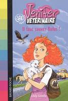 Jenifer, apprentie vétérinaire, Il faut sauver Rufus !
