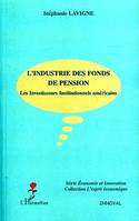 L'industrie des fonds de pension, Les Investisseurs Institutionnels américains