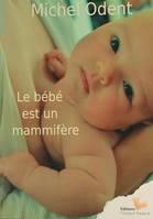 Le bébé est un mammifère