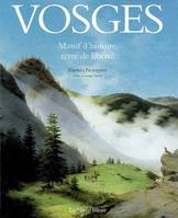 VOSGES-Masisf d'histoire et de liberté, massif d'histoire, terre de liberté