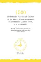 1500- La lettre de Pero Vaz de Caminha au roi manuel sur la découverte de la 