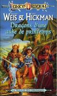 La trilogie des Chroniques de Lancedragon., 3, LanceDragon - Chroniques - 3 - Dragons d'une aube de printemps