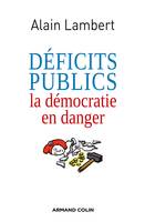 Déficits publics, La démocratie en danger