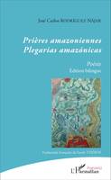 Prières amazoniennes, plegarias amazónicas - Édition bilingue (traduction française de Sarah Thérin)