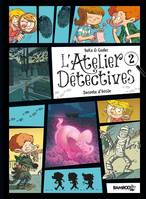 2, L'Atelier détectives - tome 02, Secrets d'école
