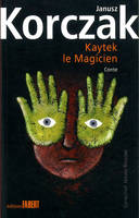 Kaytek, le Magicien, conte