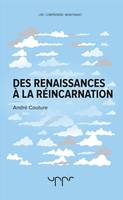 Des renaissances à la réincarnation