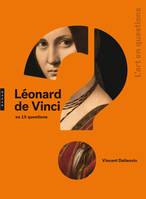 Léonard de Vinci en 15 questions, En 15 questions