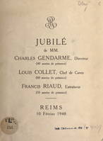 Jubilé de MM. Charles Gendarme, Directeur (40 années de présence), Louis Collet, Chef de Caves (60 années de présence), Francis Riaud, Entraîneur (35 années de présence), Reims, 10 février 1948