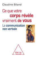 Le langage du corps / un outil de communication et d'influence, Un outil de communication et d'influence