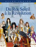 Du Roi-Soleil à la Révolution, Du Roi soleil à la révolution