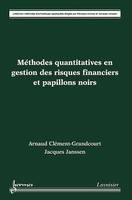 Méthodes quantitatives en gestion des risques financiers et papillons noirs